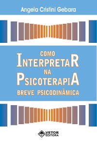 Cover Como interpretar na psicoterapia breve psicodinâmica