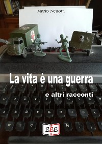 Cover La vita è una guerra e altri racconti