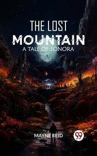 Cover Lost Mountain A Tale of Sonora