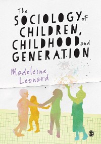 Cover The Sociology of Children, Childhood and Generation