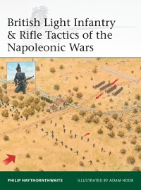 Cover British Light Infantry & Rifle Tactics of the Napoleonic Wars