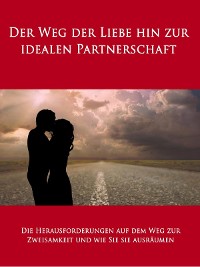 Cover Der Weg der Liebe hin zur idealen Partnerschaft