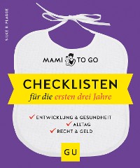 Cover Mami to go - Checklisten für die ersten drei Jahre