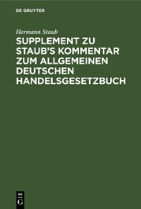 Cover Supplement zu Staub's Kommentar zum Allgemeinen Deutschen Handelsgesetzbuch