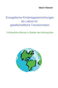 Cover Evangelische Kindertageseinrichtungen als Labore für gesellschaftliche Transformation