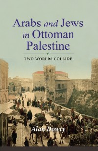 Cover Arabs and Jews in Ottoman Palestine
