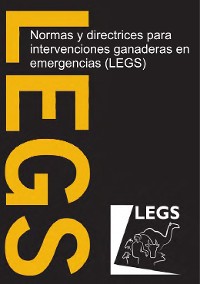 Cover Normas y directrices para intervenciones ganaderas en emergencias (LEGS)