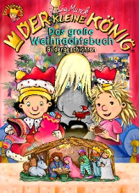 Cover Der kleine König - Das große Weihnachtsbuch