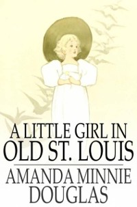Cover Little Girl in Old St. Louis