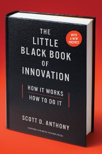 Cover The Little Black Book of Innovation, With a New Preface