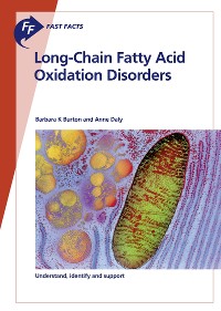 Cover Fast Facts: Long-Chain Fatty Acid Oxidation Disorders