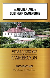 Cover The Golden Age of Southern Cameroons