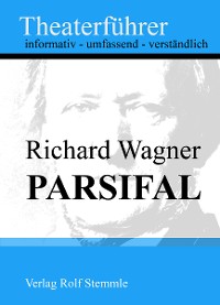 Cover Parsifal - Theaterführer im Taschenformat zu Richard Wagner