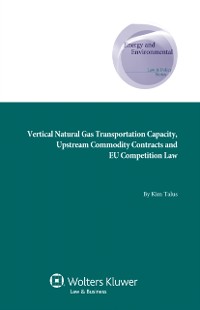 Cover Vertical Natural Gas Transportation Capacity, Upstream Commodity Contracts and EU Competition Law