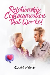 Cover Relationship Communication That Works!