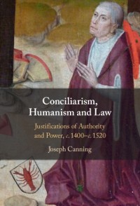 Cover Conciliarism, Humanism and Law