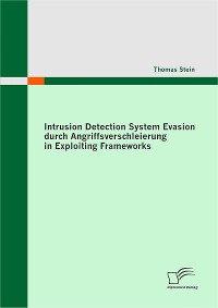 Cover Intrusion Detection System Evasion durch Angriffsverschleierung in Exploiting Frameworks