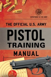 Cover Official U.S. Army Pistol Training Manual