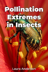 Cover Pollination Extremes in Insects