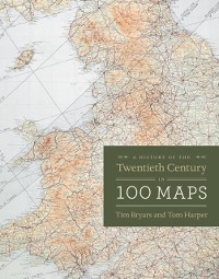 Cover History of the Twentieth Century in 100 Maps