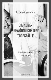 Cover Die außergewöhnlichsten Todesfälle