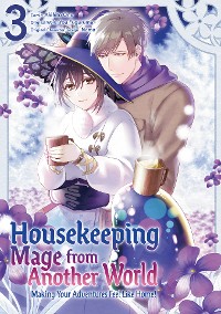 Cover Housekeeping Mage from Another World: Making Your Adventures Feel Like Home! (Manga) Vol 3