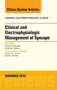 Cover Clinical and Electrophysiologic Management of Syncope, An Issue of Cardiac Electrophysiology Clinics