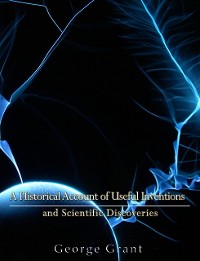 Cover A Historical Account of Useful Inventions and Scientific Discoveries