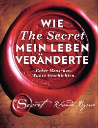 Cover Wie The Secret mein Leben veränderte