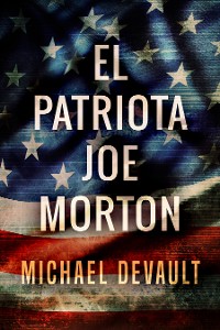 Cover El Patriota Joe Morton