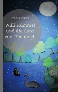 Cover Willi Hummel und die Gans vom Feenteich