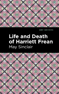 Cover Life and Death of Harriett Frean