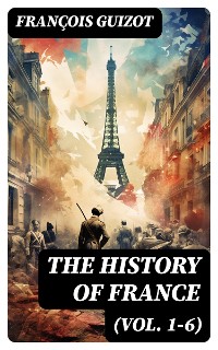 Cover The History of France (Vol. 1-6)