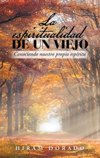 Cover La Espiritualidad De Un Viejo