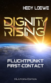 Cover Dignity Rising: Fluchtpunkt First-Contact