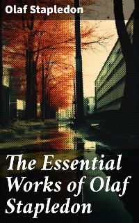 Cover The Essential Works of Olaf Stapledon