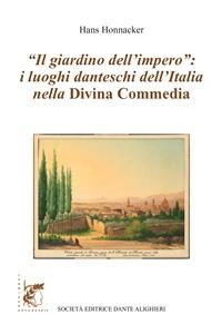 Cover "Il giardino dell'impero": i luoghi danteschi dell'Italia della Divina Commedia