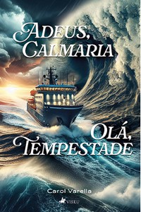 Cover Adeus, Calmaria e Olá, Tempestade