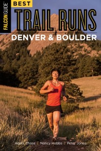 Cover Best Trail Runs Denver, Boulder & Colorado Springs