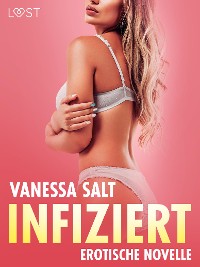 Cover Infiziert – Erotische Novelle