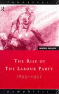 Cover Rise of the Labour Party 1893-1931