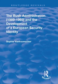 Cover Bush Administration (1989-1993) and the Development of a European Security Identity