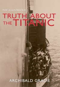 Cover Illustrated Truth about the Titanic