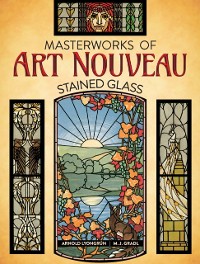 Cover Masterworks of Art Nouveau Stained Glass