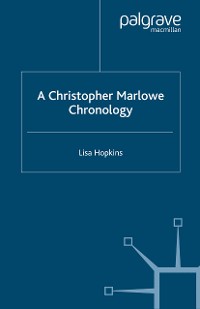 Cover A Christopher Marlowe Chronology