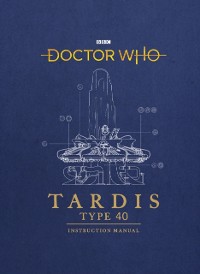 Cover Doctor Who: TARDIS Type 40 Instruction Manual