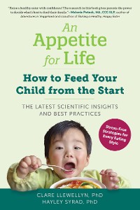 Cover An Appetite for Life: How to Feed Your Child from the Start