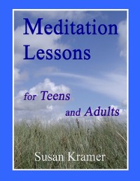 Cover Meditation Lessons for Teens and Adults