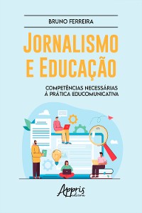 Cover Jornalismo e Educação: Competências Necessárias à Prática Educomunicativa