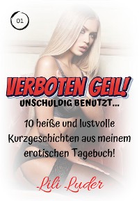 Cover VERBOTEN GEIL! Unschuldig benutzt ...